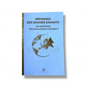 Réponses des grands savants aux questions des musulmans d’occident : Tome 2 - DAR AL MOUWAHIDIN