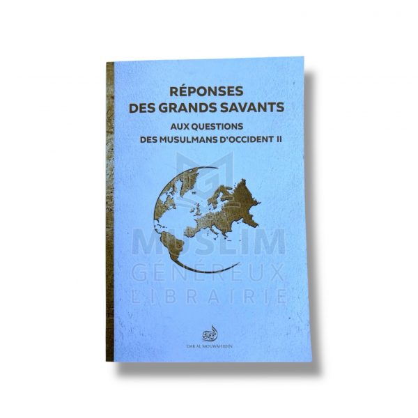 Réponses des grands savants aux questions des musulmans d’occident : Tome 2 - DAR AL MOUWAHIDIN