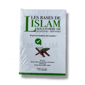 Les bases de l’islam sous forme de questions-réponses - Ahmed bin Hamdan Al-Hamdan - Édition Akhira
