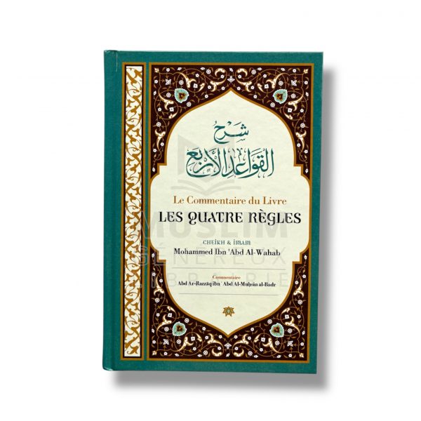 Le commentaire des quatres règle - Mohammad Ibn Abd Al-Wahhab - Ibn Badis