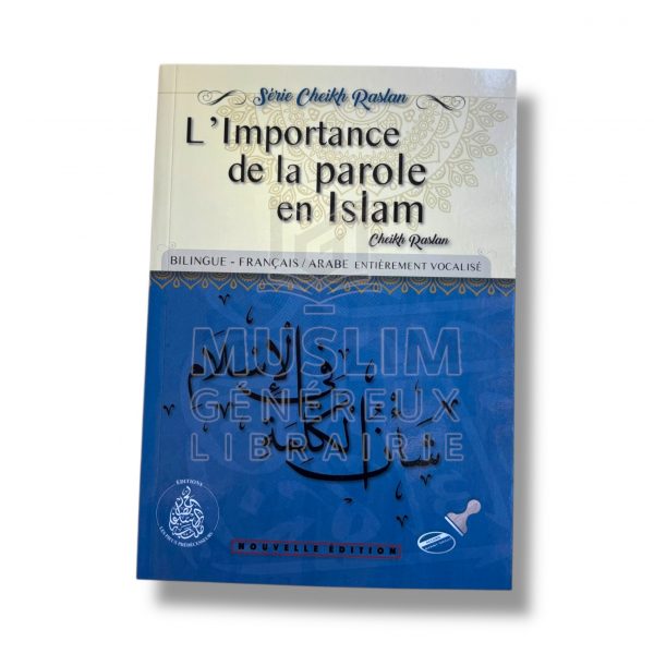 L'importance de la parole en islam - Cheikh Raslan - Les pieux prédécesseurs
