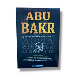 Abu Bakr le premier Calife de l’Islam - Ibn Kathir - Dar al muslim