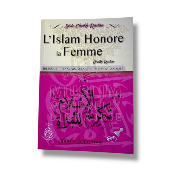 L'Islam honore la femme - Cheikh Raslan - Les pieux prédécesseurs