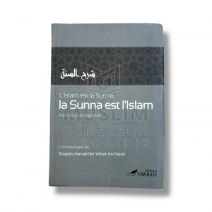 L’Islam est la Sunnah, la sunna est l’Islam - L’imam Al Barbahâri - Éditions Tawbah