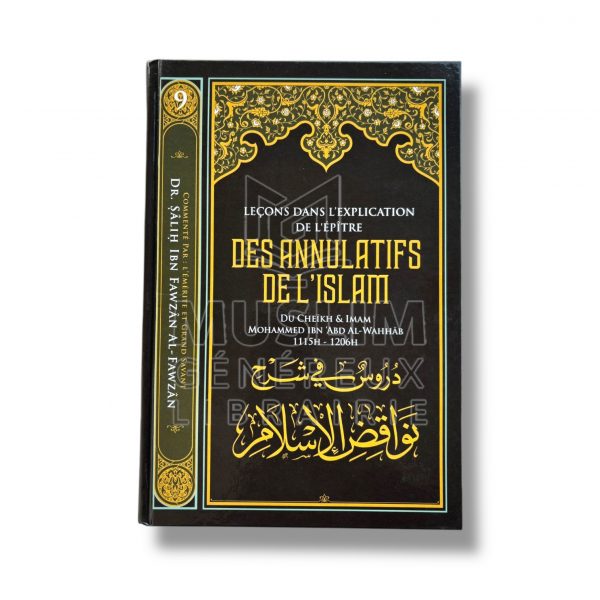 Leçons dans l’explication de l’épître : Les annulatifs de l’islam - Cheikh Al Fawzan - IBN BADIS