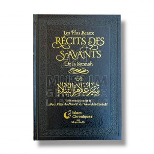 Les plus beaux récits des savants de la sounna - ISLAM CHRONIQUES
