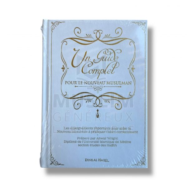 Un guide complet pour le nouveau musulman - DINE AL HAQQ