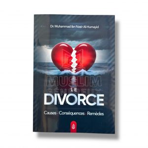 Le divorce : Causes, Conséquences, Remèdes