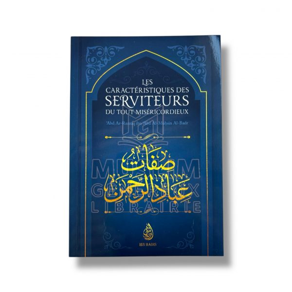 Les caractéristiques des serviteurs du tout miséricordieux - IBN BADIS