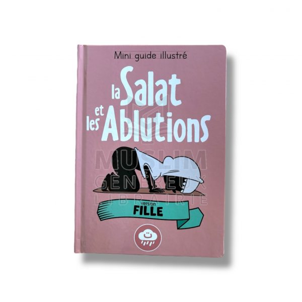 La salat et les ablutions - version fille