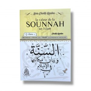 La valeur de la Sounnah en Islam - Volume 2