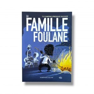 La famille foulane - Tome 2 : Camping (presque) sauvage