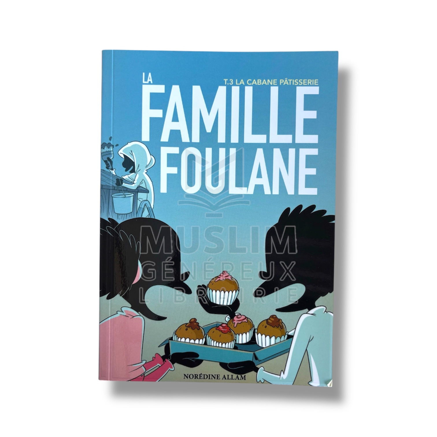 La famille foulane - Tome 3 : La cabane pâtisserie