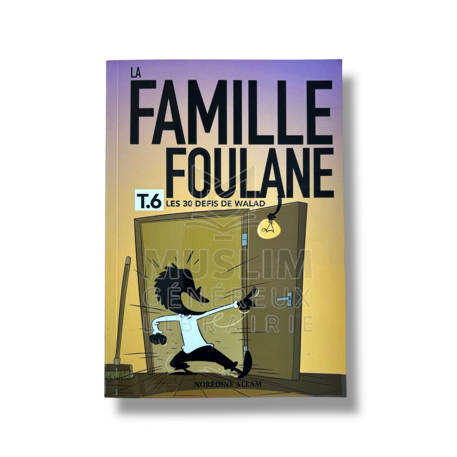 La famille foulane - Tome 6 : les 30 défis de walad