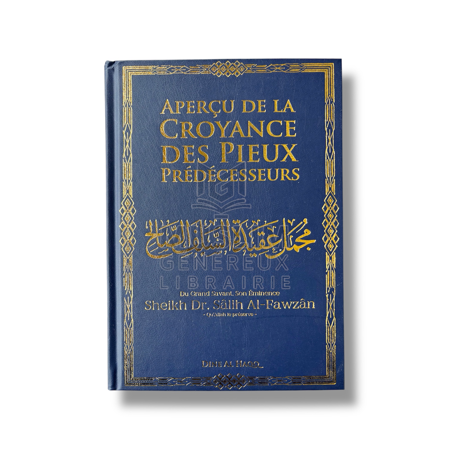 Aperçu de la croyance des pieux prédécesseurs - Cheikh Salih Al Fawzan