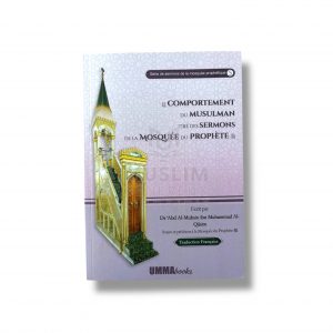Le comportement du musulman tiré des sermons de la mosquée du Prophète ﷺ