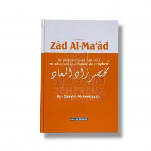 Le résumé de Zâd Al-Ma’âd - Ibn Al Qayyim