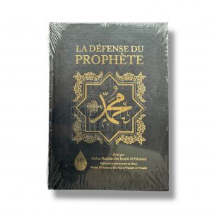 La défense du Prophète - ‘Abd Ar-Rahman Ibn Isma’il Al Hachemi