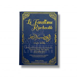 Le fanatisme répréhensible - Cheikh Rabi’ Ibn Hadi Al-Madkhali