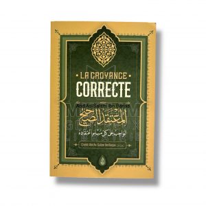 La Croyance correcte - Cheikh Abd As-Salam Ibn Barjas