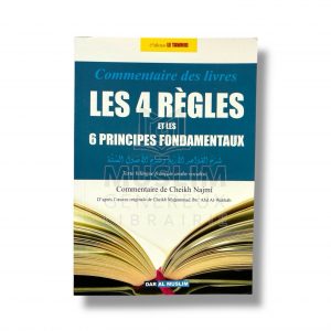 Les 4 régles et les 6 principes fondamentaux-Cheikh Muhammad Ibn ‘Abd Al-Wahhab