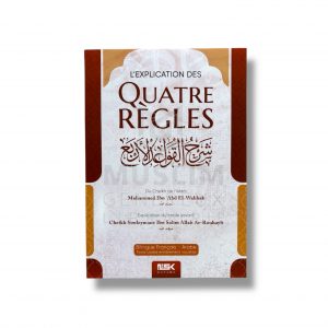 Quatre régles -Muhammad  ibn ‘Abd El-Wahhab