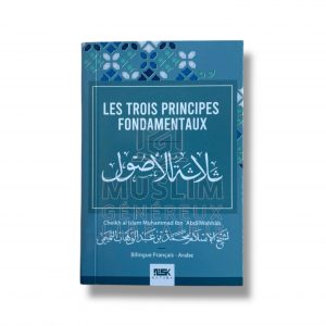 Les trois principes fondamentaux - Cheikh Mohammad Ibn Abd Al Wahhab