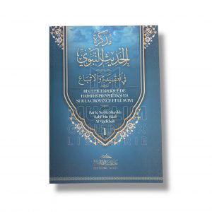 Recueil expliqué de hadiths prophétiques sur la croyance et le suivi - Cheikh Rabi’